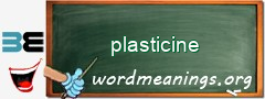 WordMeaning blackboard for plasticine